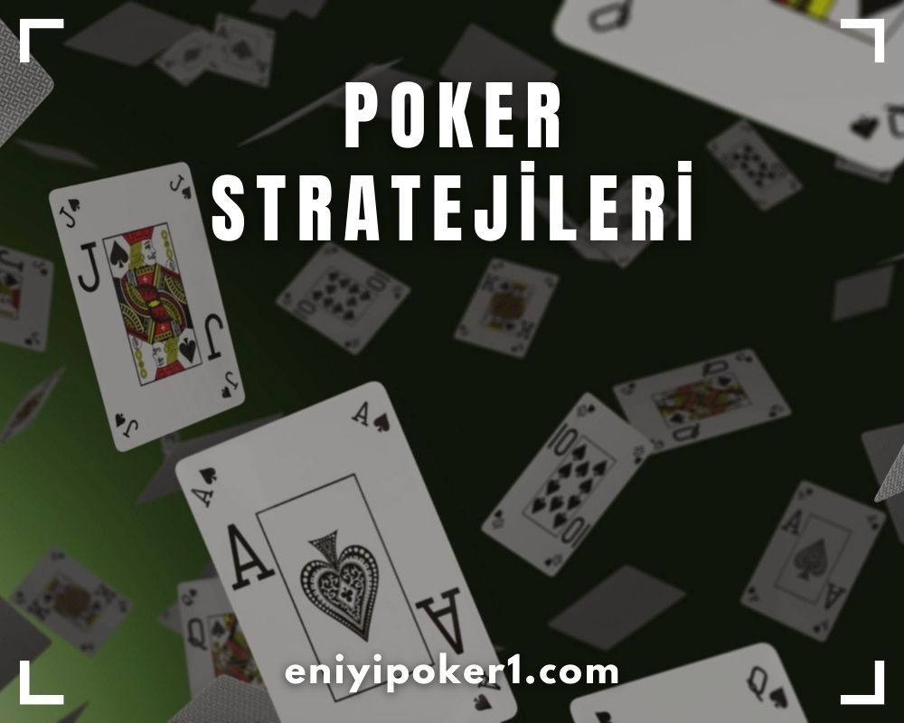 Poker Stratejileri